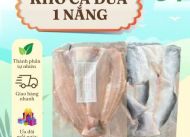 CÁ DỨA KHÔ MỘT NẮNG - CHẤT LƯỢNG SẠCH VÀ ĐẢM BẢO AN TOÀN THỰC PHẨM